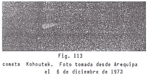 Fig. 113: el cometa Kohoutek
                  visto en Arequipa