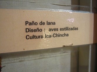 Text about the Chincha fabrics:
                                    woolen fabric with stylized birds,
                                    Ica-Chincha culture