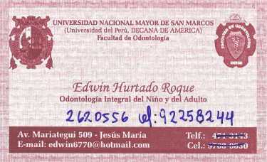 Visitenkarte von Zahnarzt Hurtado Roque,
                        Avenida Mariategui 509, Jes�s Mar�a, Lima, Tel.
                        01-2620556, E-Mail: edwin6770@hotmail.com