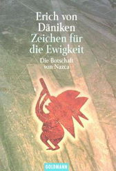 Erich von Däniken, Buch "Zeichen
für die Ewigkeit. Die Botschaft von
Nasca", Buchdeckel Erich von
Däniken, Buch "Zeichen für die Ewigkeit.
Die Botschaft von Nasca", Buchdeckel