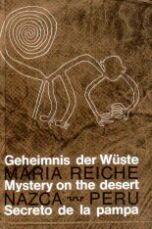 Maria Reiche's
book "Mystery on the desert" of 1968 (here the
cover) was edited just in three world languages Maria Reiche's book "Mystery
on the desert" of 1968 (here the cover) was edited
just in three world languages