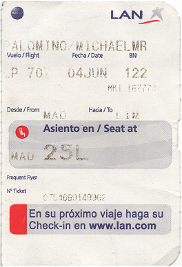Platzkarte der LAN Chile von Michael
                        Palomino f�r den Flug LP 707 von Madrid nach
                        Lima vom 4. Juni 2008, Abflug 17 Uhr, Sitz 25L